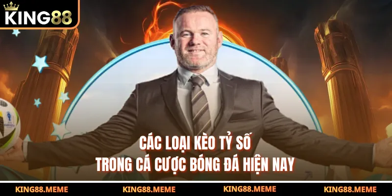 Các loại kèo tỷ số trong cá cược bóng đá hiện nay