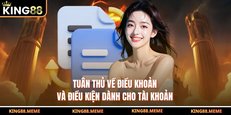 Tuân thủ về điều khoản và điều kiện dành cho tài khoản